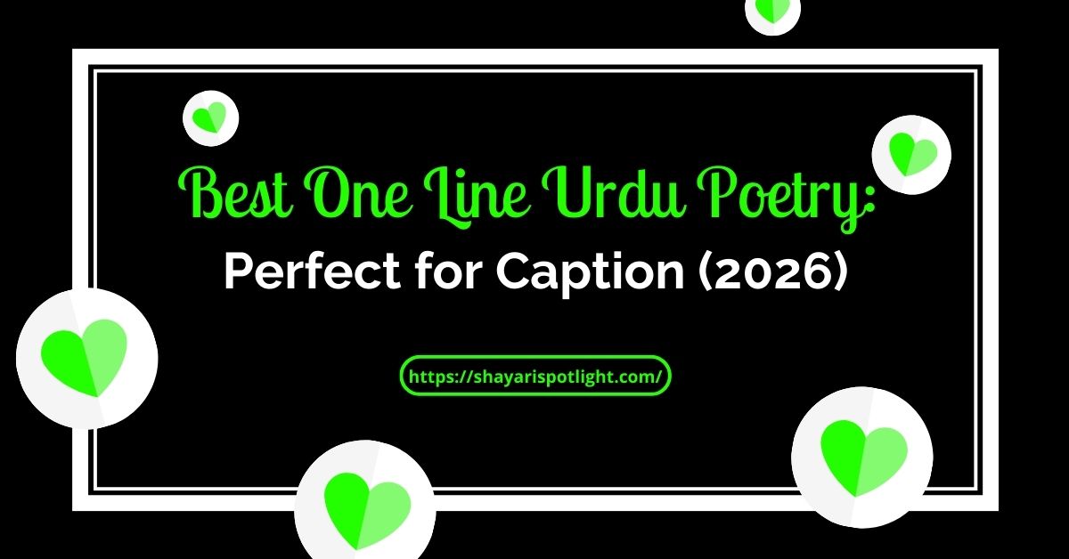 Best One Line Urdu Poetry: Perfect for Caption (2026)